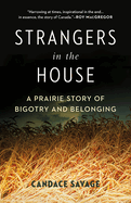 Strangers in the House: A Prairie Story of Bigotry and Belonging