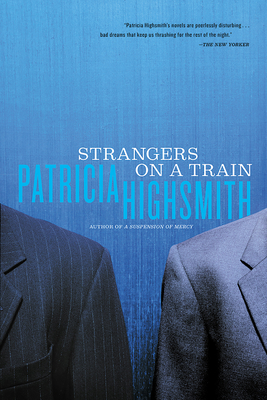 Strangers on a Train - Highsmith, Patricia