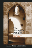 Stranger's Religion: Fascination and Fear