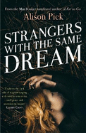 Strangers with the Same Dream: From the Man Booker Longlisted author of Far to Go