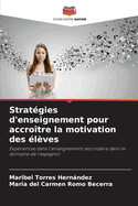 Stratgies d'enseignement pour accrotre la motivation des lves