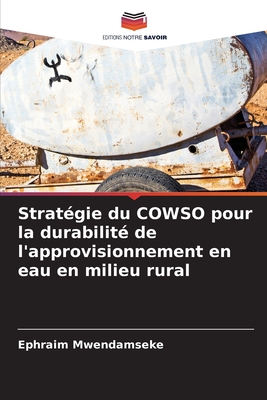 Strat?gie du COWSO pour la durabilit? de l'approvisionnement en eau en milieu rural - Mwendamseke, Ephraim