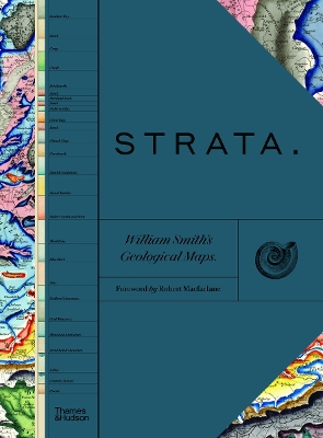 STRATA: William Smith's Geological Maps - Macfarlane, Robert (Foreword by), and History, Oxford University Museum of Natural (Editor)