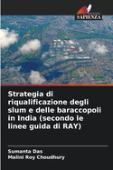 Strategia di riqualificazione degli slum e delle baraccopoli in India (secondo le linee guida di RAY)