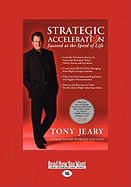 Strategic Acceleration: Succeed at the Speed of Life (Large Print 16pt)