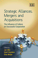 Strategic Alliances, Mergers and Acquisitions: The Influence of Culture on Successful Cooperation