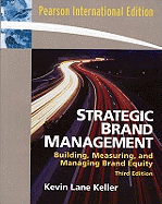 Strategic Brand Management: International Edition