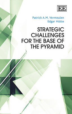 Strategic Challenges for the Base of the Pyramid - Vermeulen, Patrick A.M., and Htte, Edgar