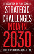 Strategic Challenges: India in 2030
