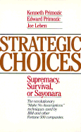 Strategic Choices: Supremacy, Survival, or Sayonara