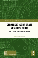 Strategic Corporate Responsibility: The Social Dimension of Firms