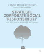Strategic Corporate Social Responsibility: Tools and Theories for Responsible Management