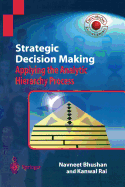 Strategic Decision Making: Applying the Analytic Hierarchy Process