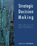Strategic Decision Making: Multiobjective Decision Analysis with Spreadsheets