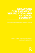 Strategic Disarmament, Verification and National Security