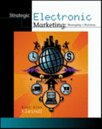 Strategic Electronic Marketing: Managing E-Business - Kleindl, Brad Alan