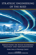 Strategic Engineering of the Reed: Reflections on Socio-Economic Strategy and Implementation