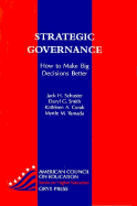 Strategic Governance: How to Make Big Decisions Better - Schuster, Jack H, Professor, and Corak, Kathleen A, and Yamada, Myrtle M