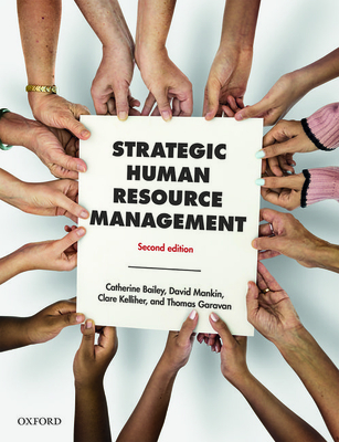 Strategic Human Resource Management - Bailey, Catherine, and Mankin, David, and Kelliher, Clare