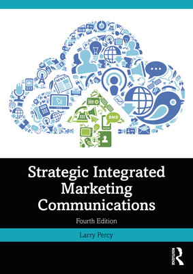 Strategic Integrated Marketing Communications - Percy, Larry