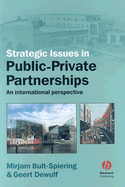 Strategic Issues in Public-Private Partnerships: An International Perspective - Bult-Spiering, Mirjam, and Dewulf, Geert