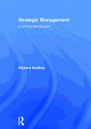 Strategic Management: A Critical Introduction