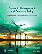 Strategic Management and Business Policy: Globalization, Innovation and Sustainability, Student Value Edition