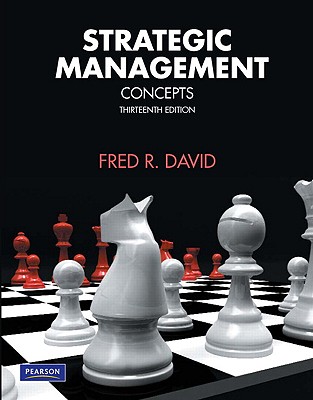 Strategic Management: Concepts - David, Fred R.