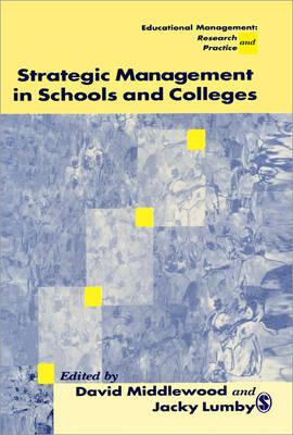 Strategic Management in Schools and Colleges - Middlewood, David (Editor), and Lumby, Jacky (Editor)