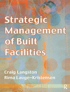 Strategic Management of Built Facilities