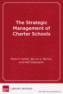 Strategic Management of Charter Schools: Frameworks and Tools for Educational Entrepreneurs