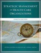 Strategic Management of Health Care Organizations, Eighth Edition