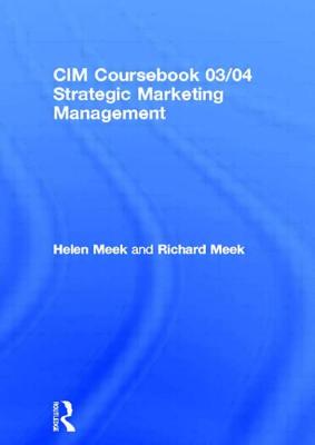 Strategic Marketing Management - Meek, Helen, and Meek, Richard, and Ensor, John