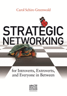 Strategic Networking for Introverts, Extroverts, and Everyone in Between