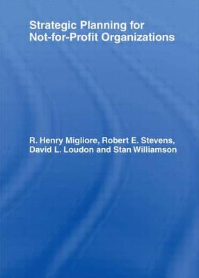 Strategic Planning for Not-For-Profit Organizations - Winston, William, and Stevens, Robert E, and Loudon, David L