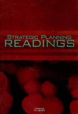 Strategic Planning: Readings - Smit, P J (Compiled by)