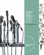 Strategic Public Relations: An Audience-Focused Practice, International Edition