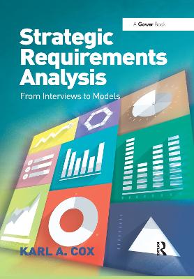Strategic Requirements Analysis: From Interviews to Models - Cox, Karl A.