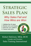 Strategic Sales Plan: Why Sales Fail and How Wins Are Won