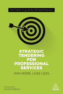 Strategic Tendering for Professional Services: Win More, Lose Less