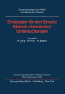 Strategien Fur Den Einsatz Klinisch-Chemischer Untersuchungen: Deutsche Gesellschaft Fur Klinische Chemie Merck-Symposium 1981