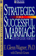 Strategies for a Successful Marriage: A Study Guide for Men