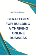 Strategies for Building a Thriving Online Business
