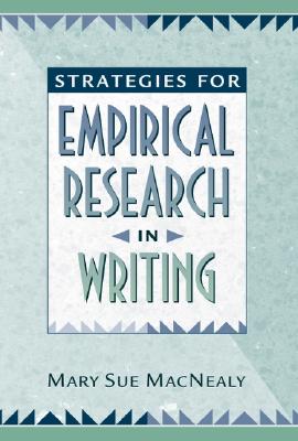 Strategies for Empirical Research in Writing - MacNealy, Mary Sue