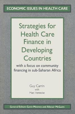 Strategies for Health Care Finance - Carrin, Guy, and Vereecke, Marc