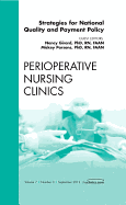 Strategies for National Quality and Payment Policy, An Issue of Perioperative Nursing Clinics