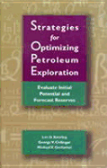 Strategies for Optimizing Petroleum Exploration:: Evaluate Initial Potential and Forecast Reserves