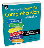 Strategies for Powerful Comprehension Instruction: It Takes More Than Mentioning: It Takes More Than Mentioning!