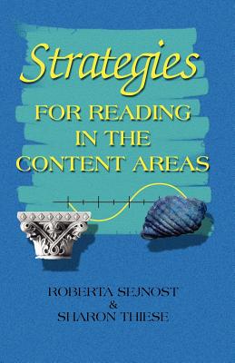 Strategies for Reading in the Content Areas - Sejnost, Roberta L, and Thiese, Sharon