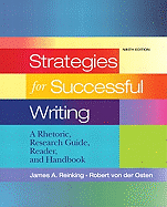 Strategies for Successful Writing: A Rhetoric, Research Guide, Reader, and Handbook
